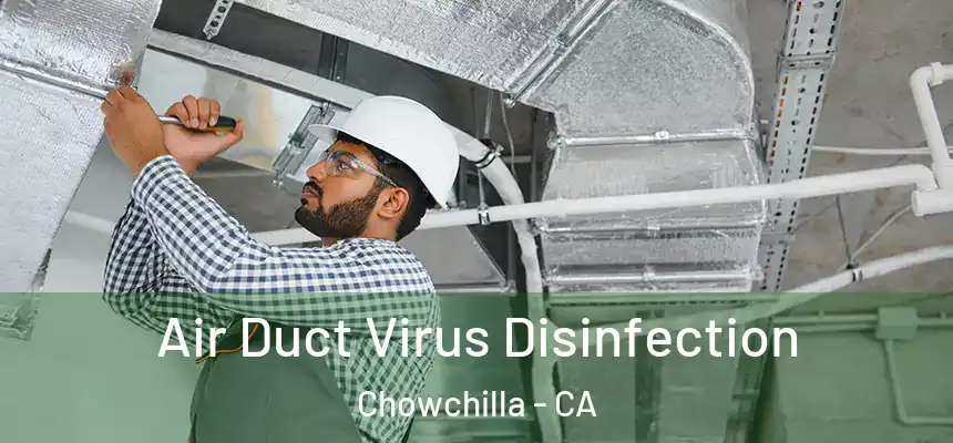  Air Duct Virus Disinfection Chowchilla - CA