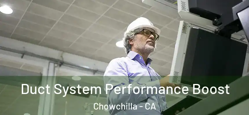  Duct System Performance Boost Chowchilla - CA