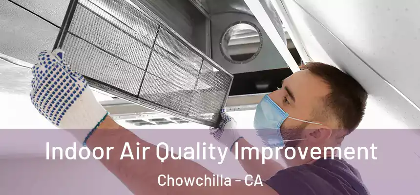  Indoor Air Quality Improvement Chowchilla - CA