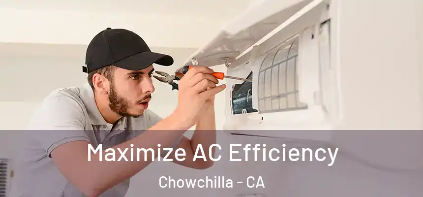 Maximize AC Efficiency Chowchilla - CA
