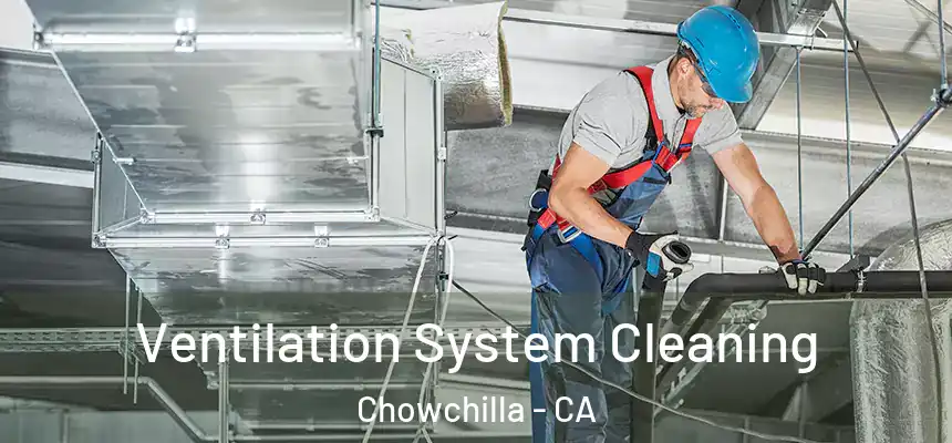  Ventilation System Cleaning Chowchilla - CA